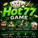 Hot77 Game